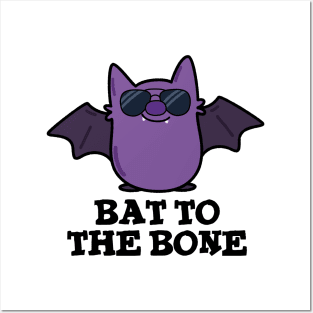 Bat To The Bone Cute Animal Pun Posters and Art